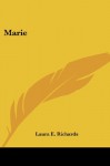 Marie - Laura E. Richards