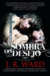 Na Sombra do Desejo (Irmandade da Adaga Negra, #4) - J.R. Ward