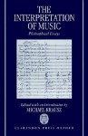 The Interpretation of Music: Philosophical Essays - Michael Krausz, Krausz