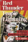 Red Thunder, Tropic Lightning: The World Of A Combat Division In Vietnam - Eric M. Bergerud