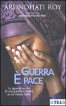 Guerra è pace - Arundhati Roy