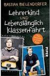 Lehrerkind und Lebenslänglich Klassenfahrt - Bastian Bielendorfer