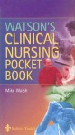 Watson's Clinical Nursing Pocket Book - Mike Walsh