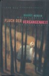 Fluch der Vergangenheit. Jugendroman. - Magnus Nordin