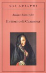Il ritorno di Casanova - Arthur Schnitzler, G. Farese