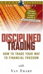 Audioseminar on CD "Disciplined Trading" How to Trade your Way to Financial Freedom - Van K. Tharp