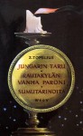 Jungarin taru. Rautakylän vanha paroni. Sumutarinoita. - Zacharias Topelius