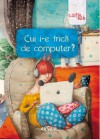 Cui i-e frică de computer - Liviu Papadima, Irina Dobrescu