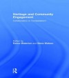 Heritage and Community Engagement: Collaboration or Contestation? - Emma Waterton, Steve Watson