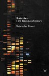 Modernism In Art, Design And Architecture - Christopher Crouch