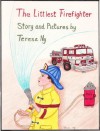 The Littlest Firefighter (Illustrated) - Teresa Ng