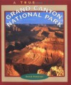 Grand Canyon National Park (True Books: National Parks) - David Petersen