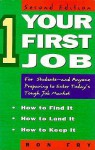 Your First Job: For College Students--And Anyone Preparing to Enter Today's Tough Job Market - Ron Fry