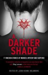 A Darker Shade: 17 Swedish Stories of Murder, Mystery and Suspense Including a Short Story by Stieg Larsson - John-Henri Holmberg