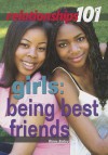 Girls: Being Best Friends - Diane Bailey