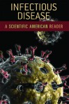 Infectious Disease: A Scientific American Reader - Editors of Scientific American Magazine, University of Chicago Press, Editors of Scientific American Magazine