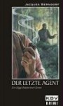 Der letzte Agent - Jacques Berndorf, Michael Preute