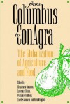 From Columbus to Conagra: The Globalization of Agriculture and Food - Alessandro Bonanno, William H. Friedland