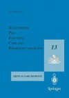 Anaesthesia, Pain, Intensive Care and Emergency Medicine A.P.I.C.E.: Proceedings of the 13th Postgraduate Course in Critical Care Medicine Trieste, Italy November 18 21, 1998 - Antonino Gullo