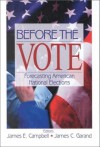 Before the Vote: Forecasting American National Elections - James E. Campbell