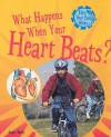 What Happens When Your Heart Beats? - Jacqui Bailey