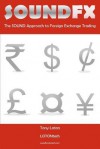 Sound Fx: The Sound Approach to Foreign Exchange Trading - Tony Loton