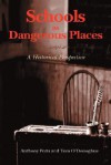 Schools as Dangerous Places: A Historical Perspective - Anthony Potts