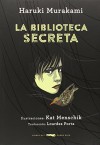 La Biblioteca Secreta (Serie Illustrata) - Haruki Murakami, Kat Menschik