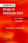 Handbook of Drugs in Intensive Care: An A-Z Guide - Henry G. W. Paw, Gilbert R. Park