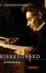 Kierkegaard: An Introduction - C. Stephen Evans