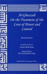 On the Treatment of Love of Power and Control (Great Books of the Islamic World) - Abu Hamed Muhammad al-Ghazzali, Jay R. Crook, Laleh Bakhtiar