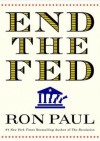 End the Fed - Ron Paul