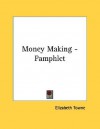 Money Making - Pamphlet - Elizabeth Towne