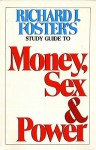 Money Sex and Power Study Guide - Richard J. Foster