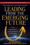 Leading from the Emerging Future: From Ego-System to Eco-System Economies - C. Otto Scharmer, Katrin Kaufer