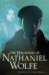 The Haunting of Nathaniel Wolfe - Brian Keaney