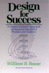 Design for Success: A Human-Centered Approach to Designing Successful Products and Systems - William B. Rouse