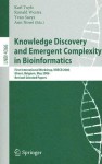 Knowledge Discovery and Emergent Complexity in Bioinformatics: First International Workshop, KDECB 2006, Ghent, Belgium, May 10, 2006, Revised Selected Papers - Karl Tuyls