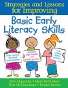 Basic Early Literacy Skills: Strategies and Lessons for Improving - Emma Barnes, Mary Beth Marr, Bob Algozzine