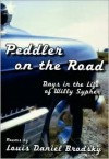 Peddler on the Road: Days in the Life of Willy Sypher: Poems - Louis Daniel Brodsky