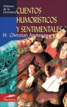 Cuentos humoristicos y sentimentales - Hans Christian Andersen, Paula Arenas