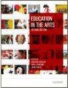 Education in the Arts 2e - Christine Sinclair, Neryl Jeanneret, John O'Toole