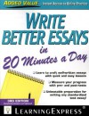 Write Better Essays in 20 Minutes a Day - Learning Express LLC