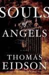 Souls of Angels: A Novel - Thomas Eidson