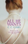 All He Wants - C C Gibbs