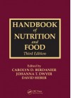 Handbook of Nutrition and Food, Third Edition - Carolyn D Berdanier, Johanna T Dwyer, David Heber