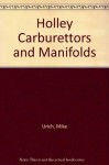 Holley Carburetors & Manifolds - Mike Urich