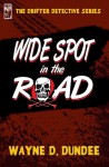 Wide Spot In The Road(The Drifter Detective) - Wayne D. Dundee