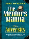 The Mentor's Manna on Adversity - Mike Murdock