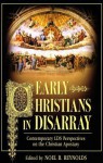 Early Christians in Disarray: Contemporary Lds Perspectives on the Christian Apostasy - Noel B. Reynolds